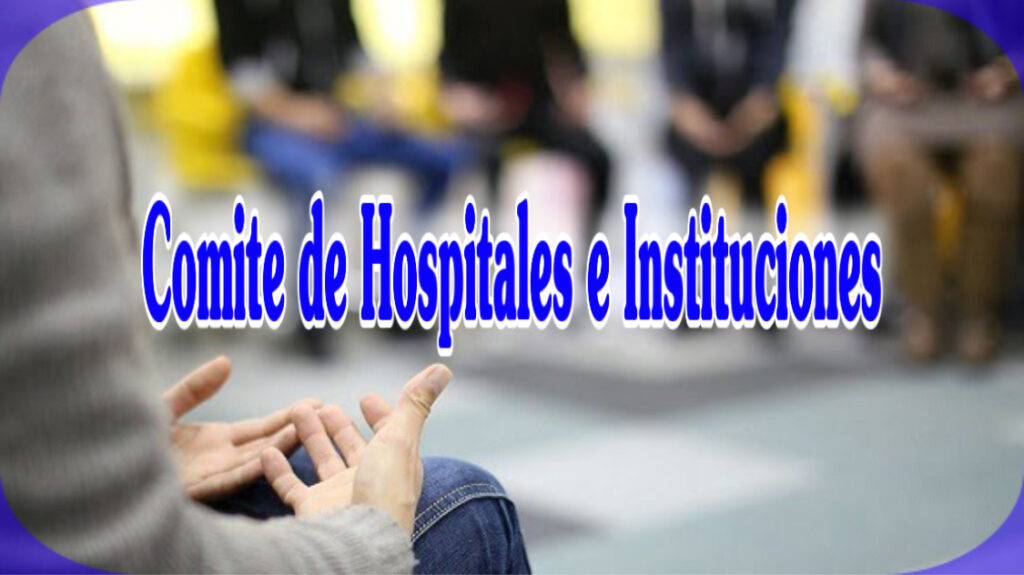 Comite de Hospitales e Instituciones del Area de Habla Hispana del Sur de California de Narcóticos Anónimos Comite de Hospitales e Instituciones del Area de Habla Hispana del Sur de California de Narcóticos Anónimos